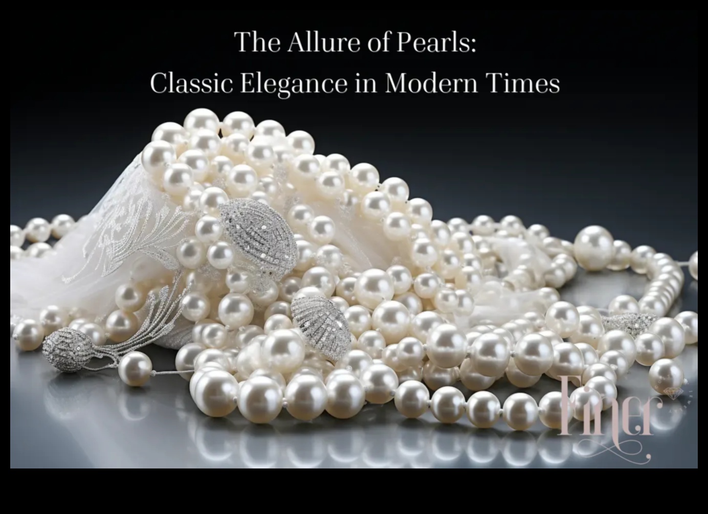 Allure Pearlescent: Explorați magia perlelor