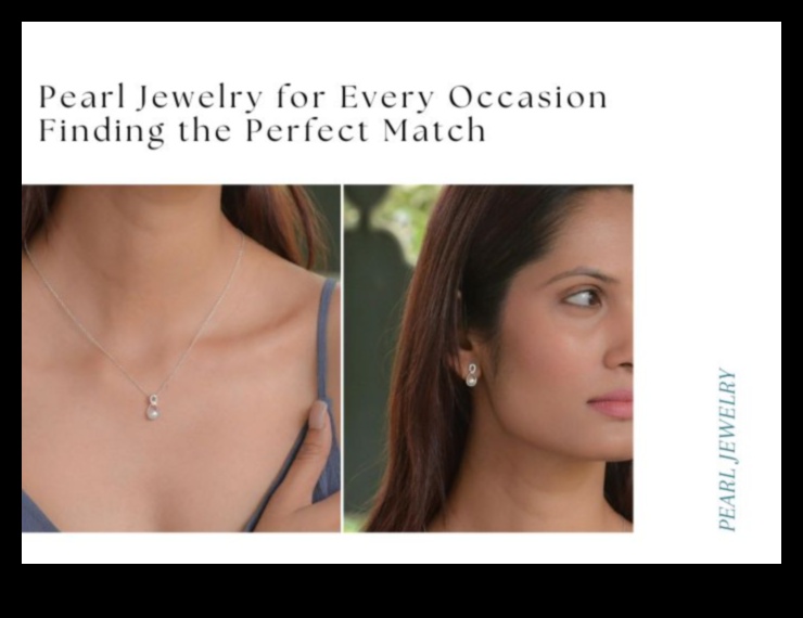 Rafinament fără efort: perle pentru fiecare ocazie